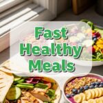 Fast Healthy Meals