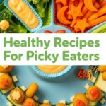 Healthy Recipes For Picky Eaters