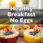Healthy Breakfast No Eggs