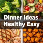 Dinner Ideas Healthy Easy