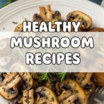 Healthy Mushroom Recipes
