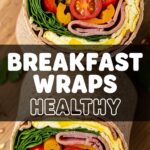 Breakfast Wraps Healthy