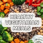 Healthy Vegetarian Meals
