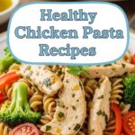 Healthy Chicken Pasta Recipes
