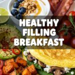 Healthy Filling Breakfast