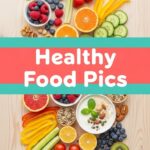 Healthy Food Pics