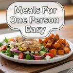 Meals For One Person Easy