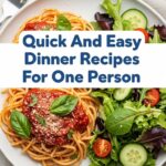 Quick And Easy Dinner Recipes For One Person