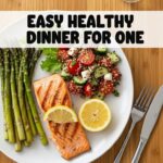 Easy Healthy Dinner For One
