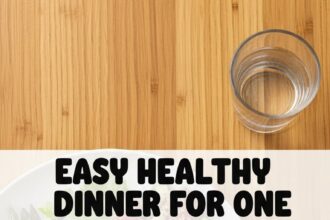 Easy Healthy Dinner For One