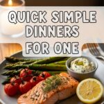 Quick Simple Dinners For One