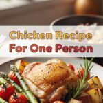 Chicken Recipe For One Person