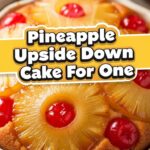 Pineapple Upside Down Cake For One