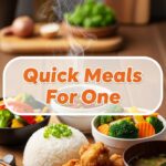 Quick Meals For One