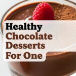 Healthy Chocolate Desserts For One