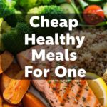 Cheap Healthy Meals For One