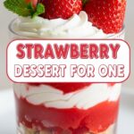 Strawberry Dessert For One