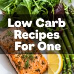 Low Carb Recipes For One