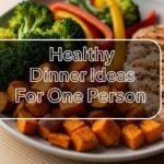 Healthy Dinner Ideas For One Person