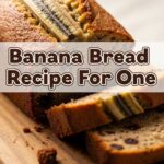 Banana Bread Recipe For One