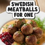 Swedish Meatballs For One