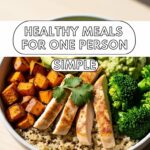Healthy Meals For One Person Simple