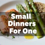 Small Dinners For One