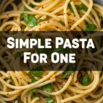 Simple Pasta For One