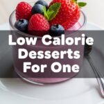 Low Calorie Desserts For One