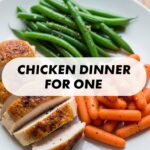 Chicken Dinner For One