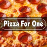 Pizza For One