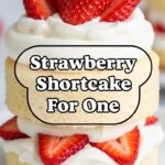 Strawberry Shortcake For One