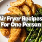 Air Fryer Recipes For One Person