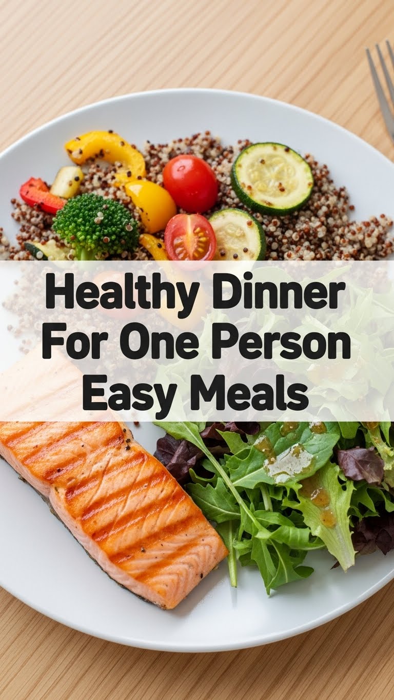 Healthy Dinner For One Person Easy Meals
