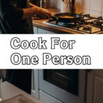 Cook For One Person