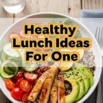 Healthy Lunch Ideas For One