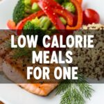 Low Calorie Meals For One