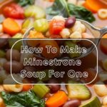 How To Make Minestrone Soup For One
