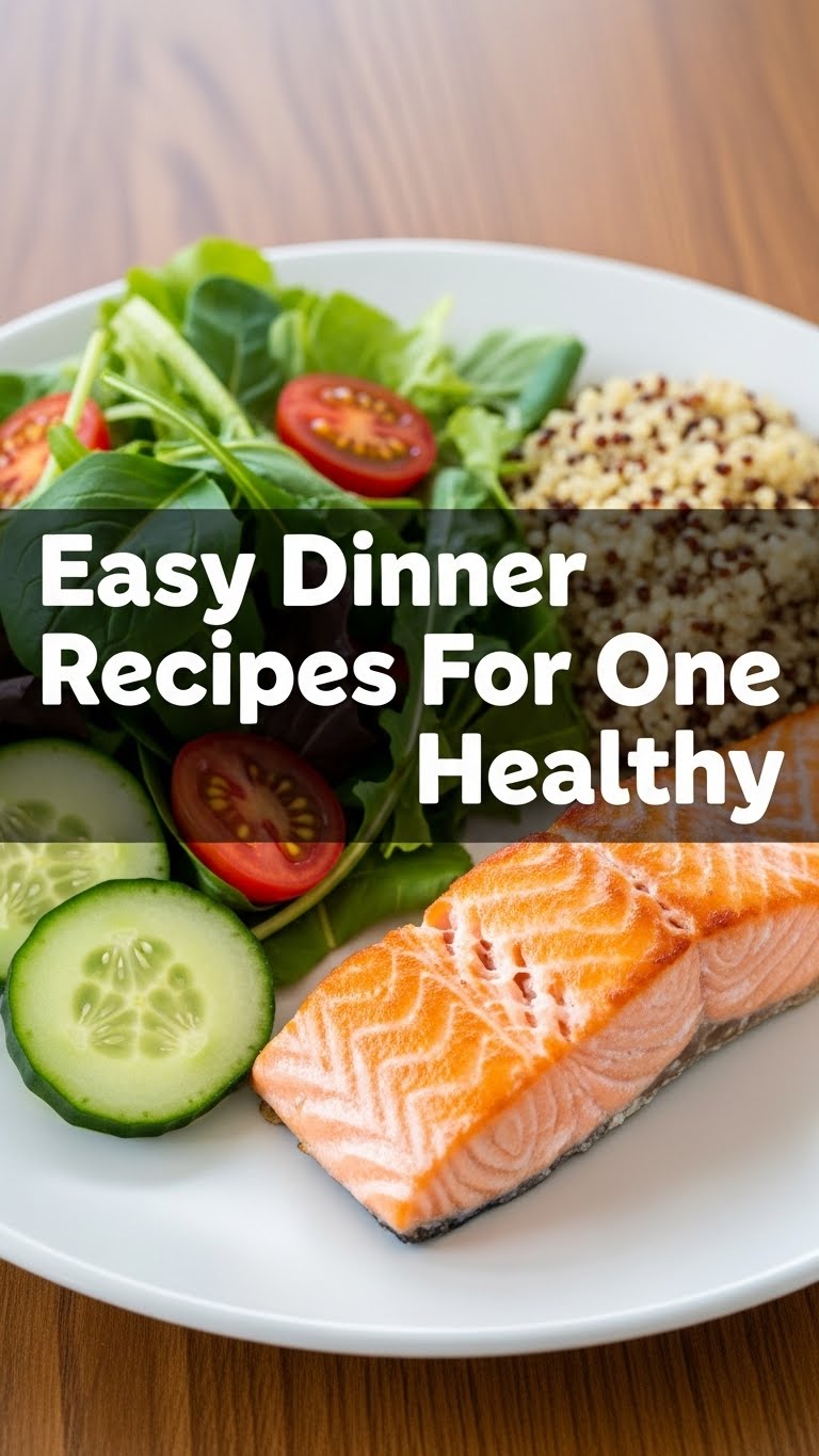 Easy Dinner Recipes For One Healthy