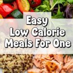 Easy Low Calorie Meals For One
