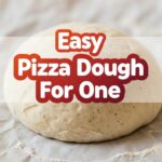 Easy Pizza Dough For One