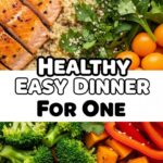 Healthy Easy Dinner For One