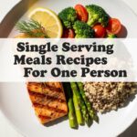 Single Serving Meals Recipes For One Person