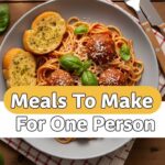 Meals To Make For One Person