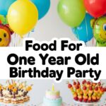 Food For One Year Old Birthday Party