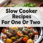 Slow Cooker Recipes For One Or Two