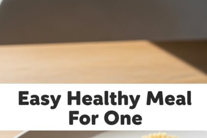 Easy Healthy Meal For One