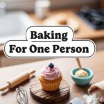 Baking For One Person