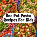 One Pot Pasta Recipes For Kids