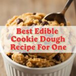 Best Edible Cookie Dough Recipe For One